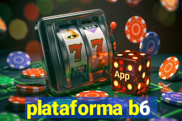 plataforma b6